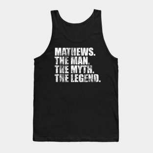 Mathews Legend Mathews Family name Mathews last Name Mathews Surname Mathews Family Reunion Tank Top